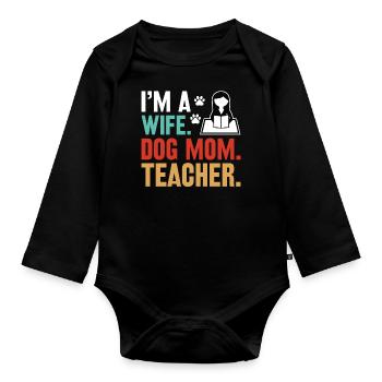 Ehefrau Hundebesitzerin Lehrerin Lehren Schule - Baby Bio-Langarm-Body - Schwarz - Vorne