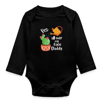 Yes All Over My Face Daddy Gärtner - Baby Bio-Langarm-Body - Schwarz - Vorne