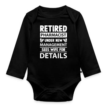 Occupation Pharmacist in retirement Pharmacist Pharmacy - Organic Longsleeve Baby Bodysuit - black - Front