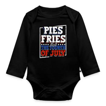 Pies French fries and the Fourth of July - Organic Longsleeve Baby Bodysuit - black - Front