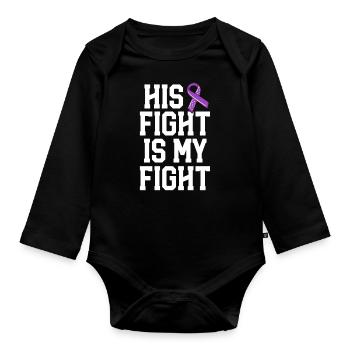 His Fight Is My Fight Mastocytosis Awareness MCAS - Organic Longsleeve Baby Bodysuit - black - Front