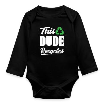 Recycling This Dude Recycles Eco Friendly Recycler - Organic Longsleeve Baby Bodysuit - black - Front