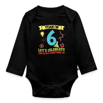 yes I'm 6 - Science Birthday - Organic Longsleeve Baby Bodysuit - black - Front