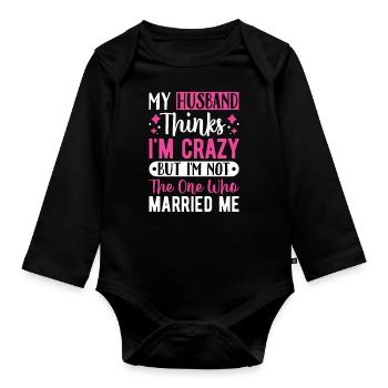 Crazy Wife Mari Cadeau Drôle - Body Bébé bio manches longues - noir - Devant