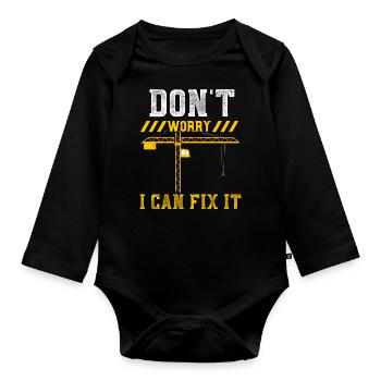 Don't Worry i Can Fix it - Organic Longsleeve Baby Bodysuit - black - Front