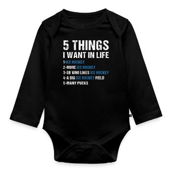 Sport 5 Things I Want In Life Ice Hockey - Baby Bio-Langarm-Body - Schwarz - Vorne
