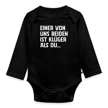 Einer Von Uns Beiden Ist Klüger Als Du - Baby Bio-Langarm-Body - Schwarz - Vorne