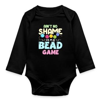 Beading Ain't No Shame In My Jewelry Making Beader - Baby Bio-Langarm-Body - Schwarz - Vorne