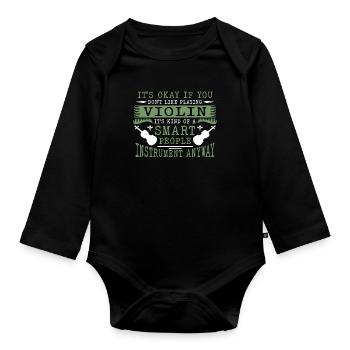 Violin It's Ok If You Don't Like Musical Violinist - Baby Bio-Langarm-Body - Schwarz - Vorne