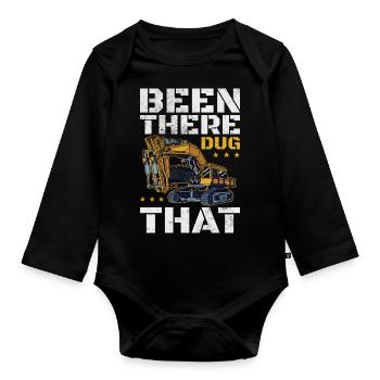 Been There Dug That | Funny Excavator Operator - Baby Bio-Langarm-Body - Schwarz - Vorne