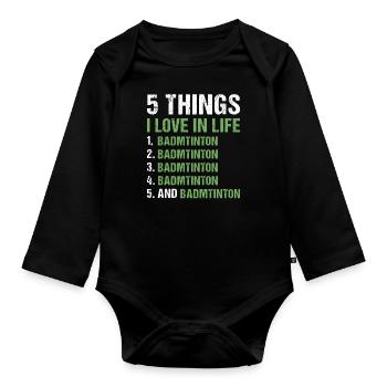 Sport 5 Things I Love In Life Badminton - Baby Bio-Langarm-Body - Schwarz - Vorne