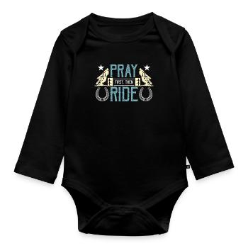 Barrel Racing Pray First Then Ride Western Riding - Baby Bio-Langarm-Body - Schwarz - Vorne