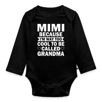 Mimi, parce que je suis beaucoup trop cool pour être appelée grand-mère - Body Bébé bio manches longues - noir - Devant