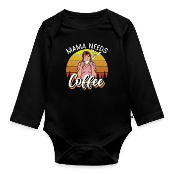 Mama needs Coffee - Baby Bio-Langarm-Body - Schwarz - Vorne