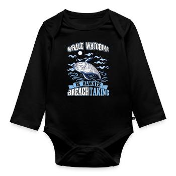 Whale Watching Is Always BREACHtaking - Baby Bio-Langarm-Body - Schwarz - Vorne