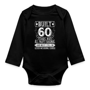 Gift for the 60th birthday 60 years saying - Organic Longsleeve Baby Bodysuit - black - Front