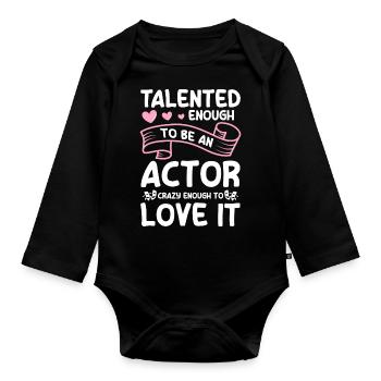 Actress Rehearsal Theatre Play Opera - Organic Longsleeve Baby Bodysuit - black - Front