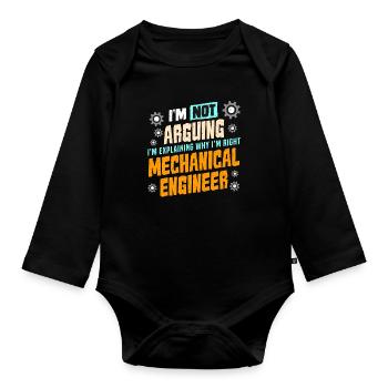 Mechanical Engineering I'm Not Arguing Mechanical - Organic Longsleeve Baby Bodysuit - black - Front