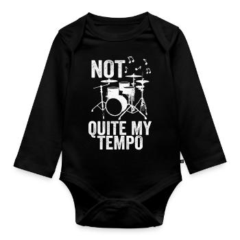 Not Quite My Tempo Music Band Drummer Musician - Organic Longsleeve Baby Bodysuit - black - Front