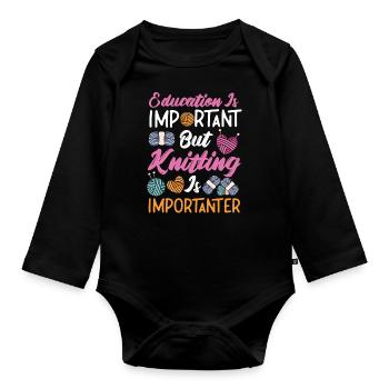 Knitting Knitter Education Is - Organic Longsleeve Baby Bodysuit - black - Front
