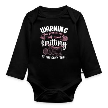 Knitting Knitter Warning This - Organic Longsleeve Baby Bodysuit - black - Front