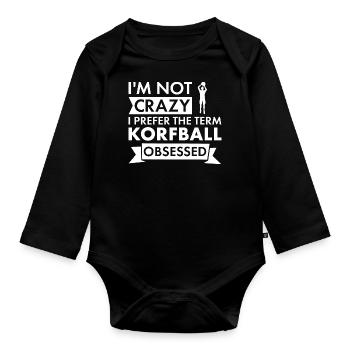 Sport I Am Not Crazy Korfball - Organic Longsleeve Baby Bodysuit - black - Front