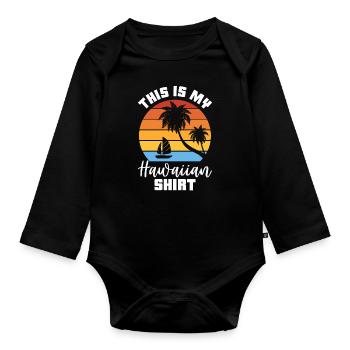 This Is My Hawaiian Luau Tropical Hawaii - Organic Longsleeve Baby Bodysuit - black - Front