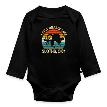 Funny I Just Really Like Sloths OK, Funny Sloth - Organic Longsleeve Baby Bodysuit - black - Front