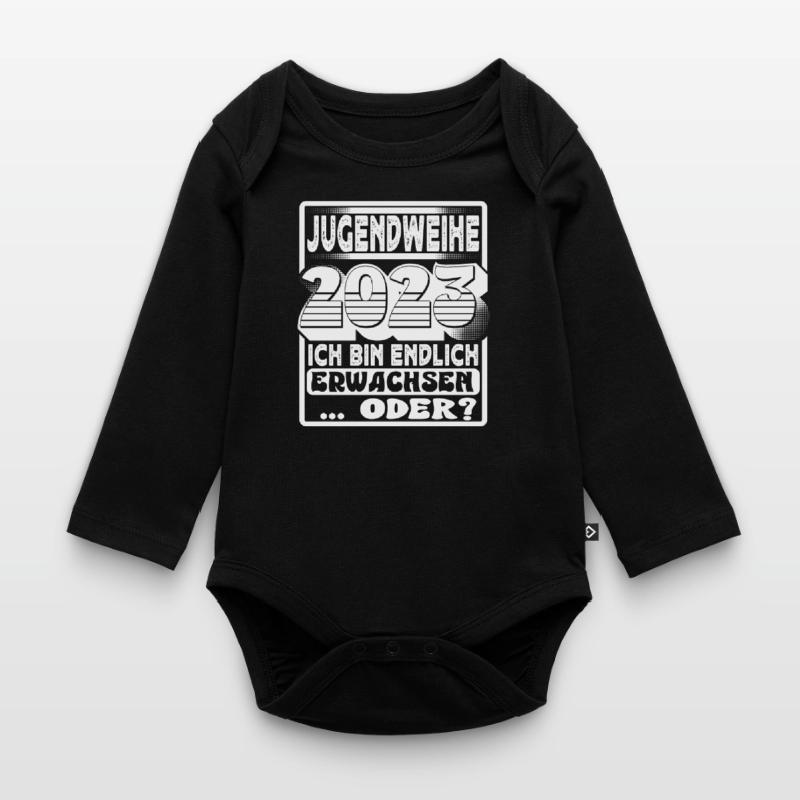 Jugendweihe 2023 Ich Bin Endlich Erwachsen Oder Baby Bio-Langarm-Body