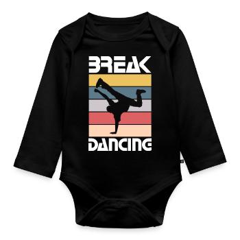 Break Dancing - Funny Break Dancing Team - Organic Longsleeve Baby Bodysuit - black - Front