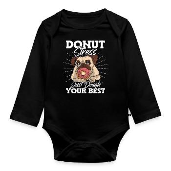 Donut Stress Just Dough Your Best - Organic Longsleeve Baby Bodysuit - black - Front