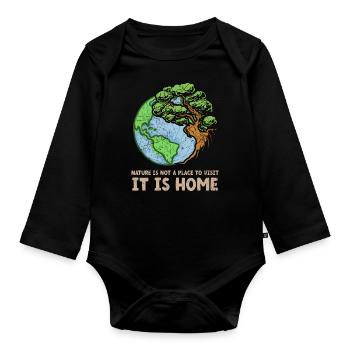 Nature Is Not A Place To Visit It Is Home - Organic Longsleeve Baby Bodysuit - black - Front