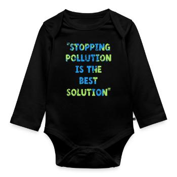 Stopper la pollution est la meilleure solution Jour de la Terre - Body Bébé bio manches longues - noir - Devant