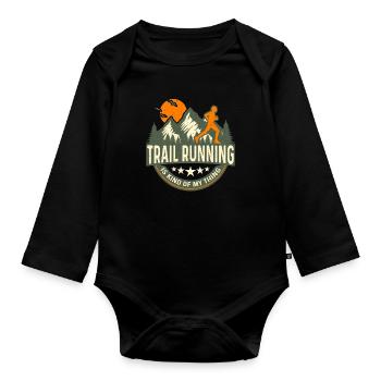 Trail Running Is Kind Of My Thing Loves Trail Race - Organic Longsleeve Baby Bodysuit - black - Front