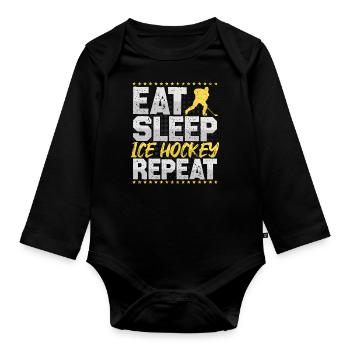 Ice Hockey Eat Sleep Repeat Hockey Hobby Ice Hockey - Organic Longsleeve Baby Bodysuit - black - Front
