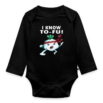 Vegan Tofu Make Kungfu I Know Tofu Vegan Saying - Organic Longsleeve Baby Bodysuit - black - Front