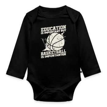Education is important, but sports ball basketball - Organic Longsleeve Baby Bodysuit - black - Front
