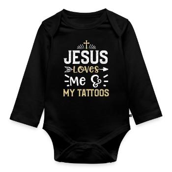 Jesus Loves Me & My Tattoos - Organic Longsleeve Baby Bodysuit - black - Front