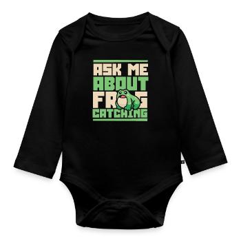 Ask Me About Frog Catching Kaulquappe Kröte - Baby Bio-Langarm-Body - Schwarz - Vorne