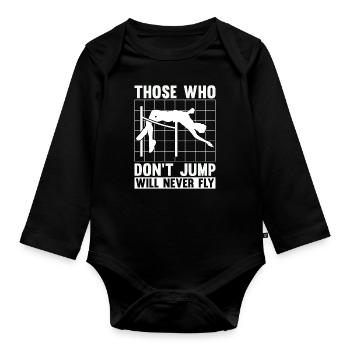 High Jump Those Who Don't Jump Will Pole Vaulting - Baby Bio-Langarm-Body - Schwarz - Vorne