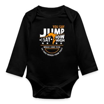 High Jump You Say Jump I Say How High Pole Vault - Baby Bio-Langarm-Body - Schwarz - Vorne