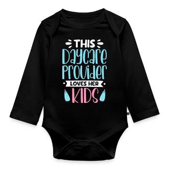 This Daycare Provider Loves Her Kids - Daycare - Organic Longsleeve Baby Bodysuit - black - Front
