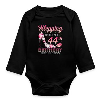 Stepping Into My 44th Birthday Like A Boss - Organic Longsleeve Baby Bodysuit - black - Front