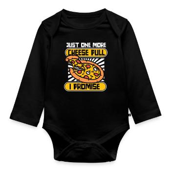 Just One More Cheese Pull I Promise Pizza Tray - Organic Longsleeve Baby Bodysuit - black - Front