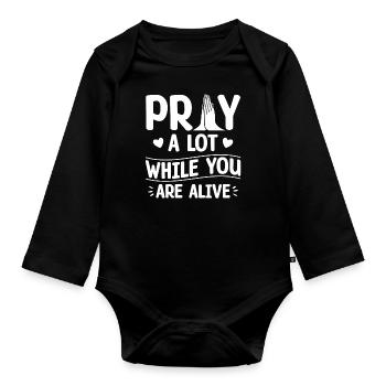 Praying a lot alive in the body of Christians - Organic Longsleeve Baby Bodysuit - black - Front