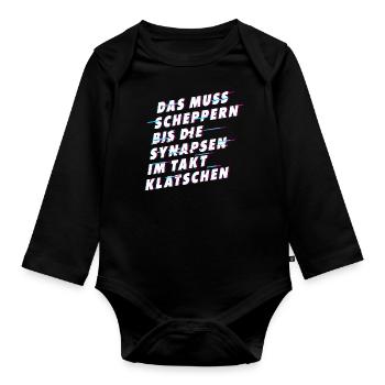 Muss scheppern bis Synapsen klatschen - Baby Bio-Langarm-Body - Schwarz - Vorne