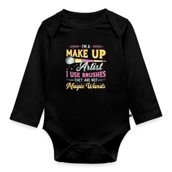 I'm A Makeup Artist I Use Brushes They Beautician - Baby Bio-Langarm-Body - Schwarz - Vorne