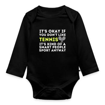 Es ist in Ordnung, wenn Sie Tennis nicht mögen - Lustiges Tennis - Baby Bio-Langarm-Body - Schwarz - Vorne