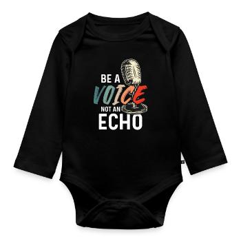 Voice Actor Be A Voice Not An Echo Loves Voiceover - Organic Longsleeve Baby Bodysuit - black - Front