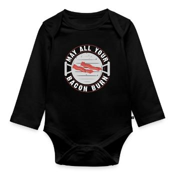 May all your bacon BBQ crickets burn - Organic Longsleeve Baby Bodysuit - black - Front